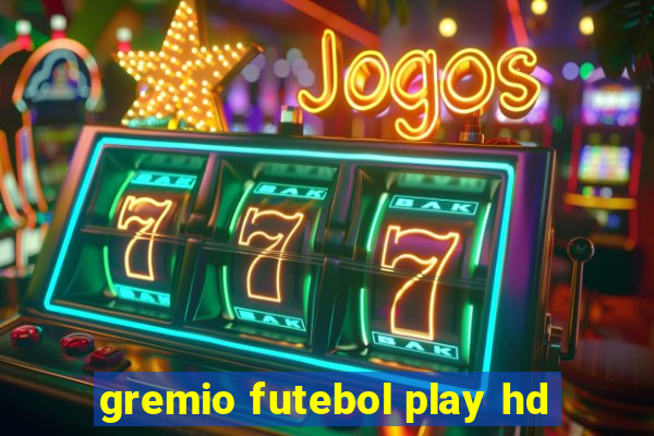 gremio futebol play hd